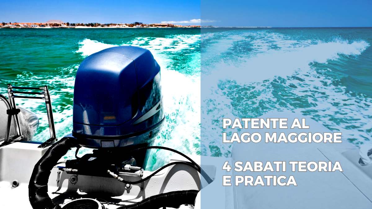 SABATO MATTINA - CORSO PATENTE NAUTICA MOTORE ENTRO 12MG - 4 sessioni da 3 ore + PRATICA IN LOCO